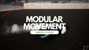 UE5(虚幻引擎5)资源:Modular Movement Component 模块化运动组件-VR全景